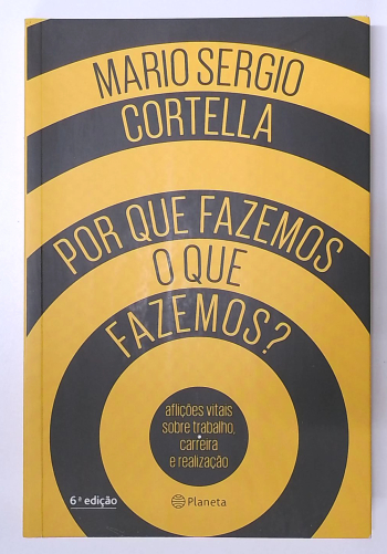 Capa do livro Por que Fazemos o que Fazemos?
