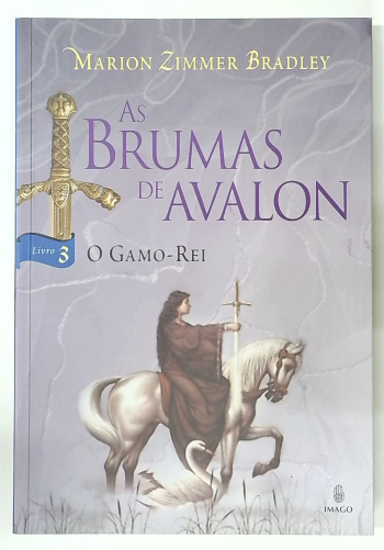 Capa do livro As Brumas de Avalon: o Gamo-rei (livro 3)