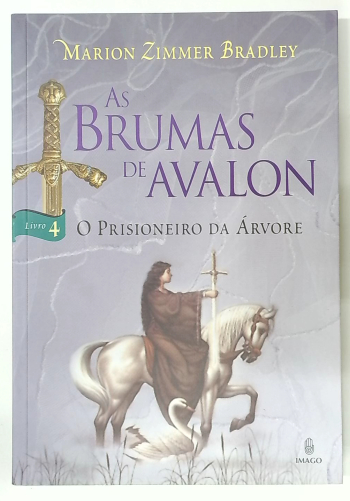 Capa do livro As Brumas de Avalon: o Prisioneiro da Árvore (livro 4)