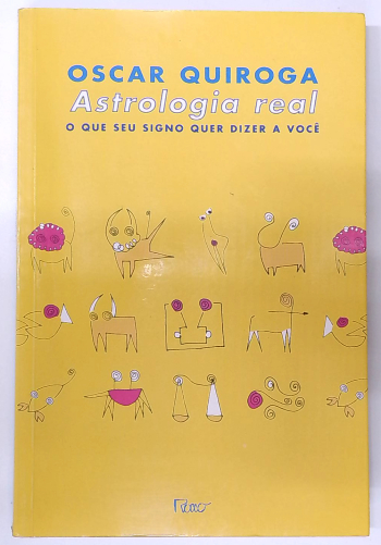 Capa do livro Astrologia Real: o que Seu Signo Quer Dizer a Você