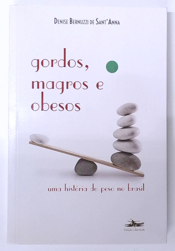 Capa do livro Gordos, Magros e Obesos: uma História do Peso no Brasil