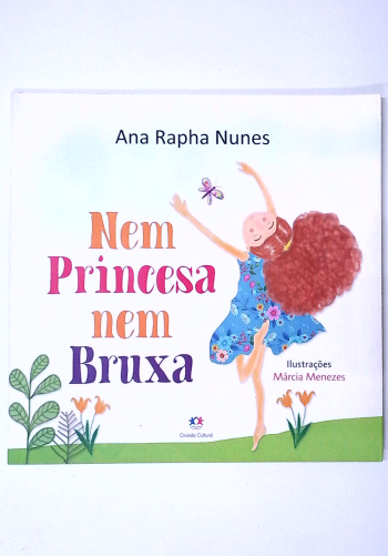Capa do livro Nem Princesa Nem Bruxa