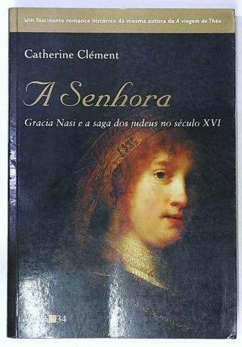 Capa do livro A Senhora: Gracia Nasi e a Saga dos Judeus no Século Xvi