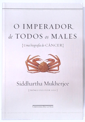 Capa do livro O Imperador de Todos os Males - uma Biografia do Câncer