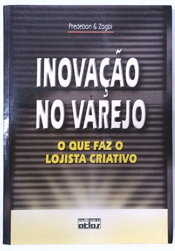 Capa do livro Inovação no Varejo - o que Faz o Lojista Criativo