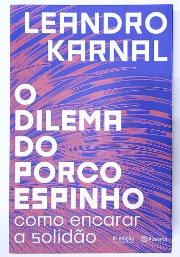 Capa do livro O Dilema do Porco-espinho: Como Encarar a Solidão